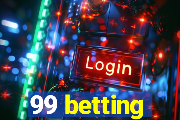 99 betting